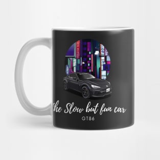 The Slow but fun car ( GT86 ) Mug